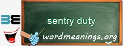 WordMeaning blackboard for sentry duty